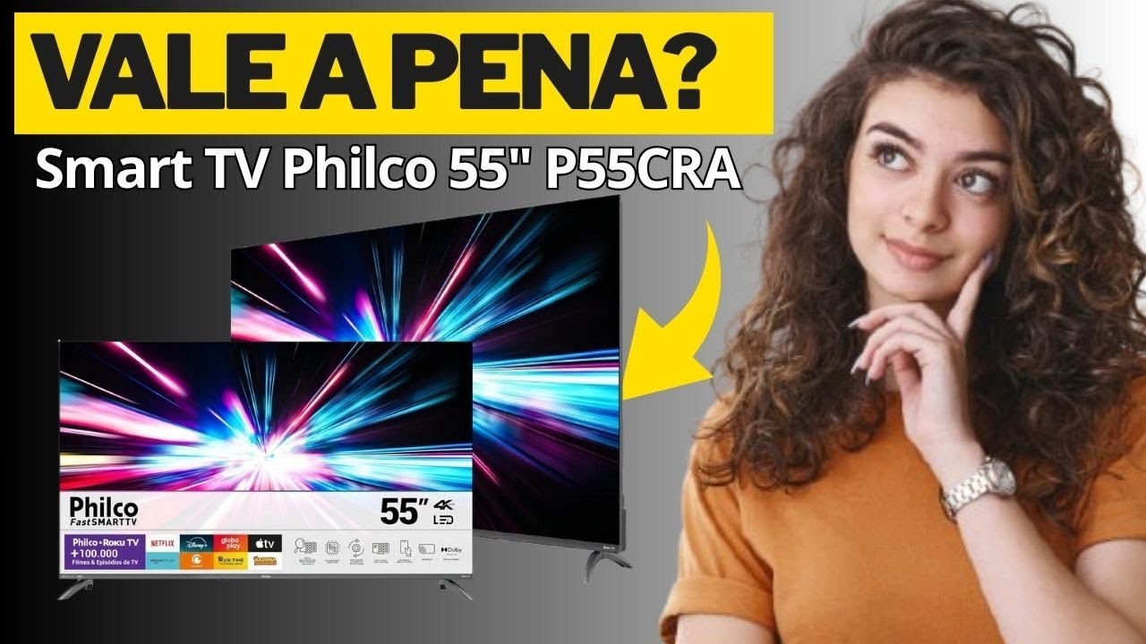 melhor Smart TV 55 polegadas custo-beneficio